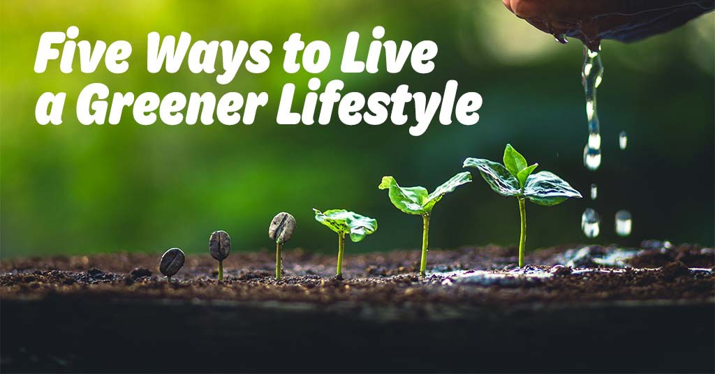 TOPGREENER - Five ways to Live a Greener Lifestyle Part One Blog Header